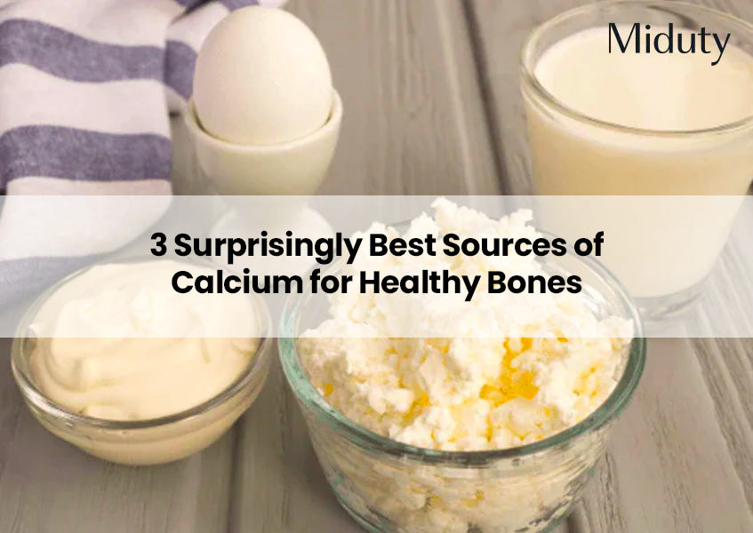 3 Surprisingly Best Sources of Calcium for Healthy Bones