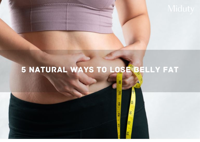 5 Natural Ways to Lose Belly Fat