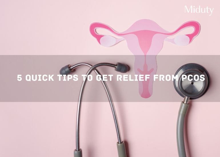 5 Quick Tips to Get Relief from PCOS