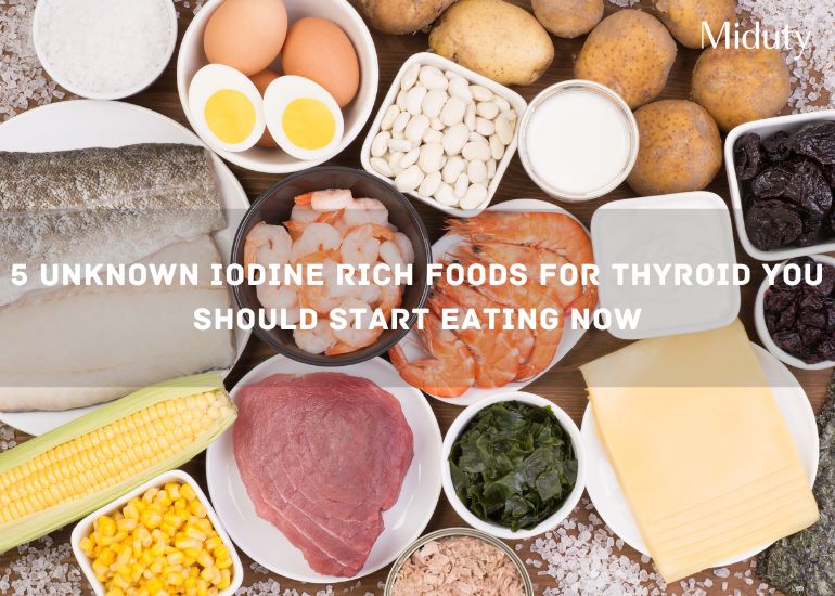 5 Unknown Iodine Rich Foods for Thyroid You Should Start Eating Now