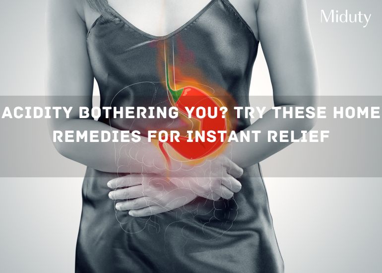Acidity Bothering You? Try These Home Remedies for Instant Relief