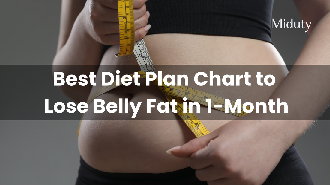 Diet Plan Chart to Lose Belly Fat in One Month