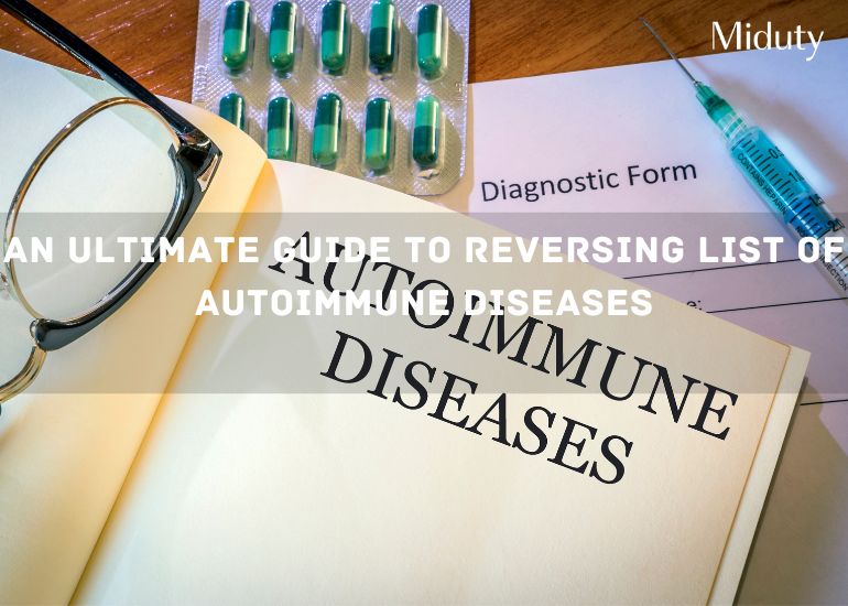 An Ultimate Guide To Reversing List Of Autoimmune Diseases
