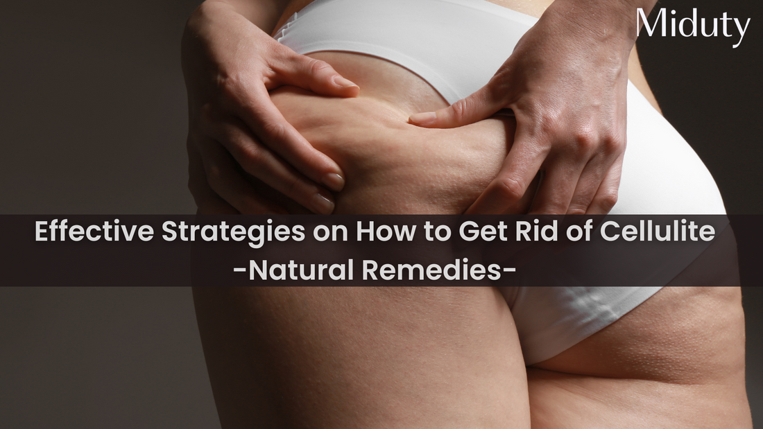 How to Get Rid of Cellulite on Thighs Legs and Butt Miduty