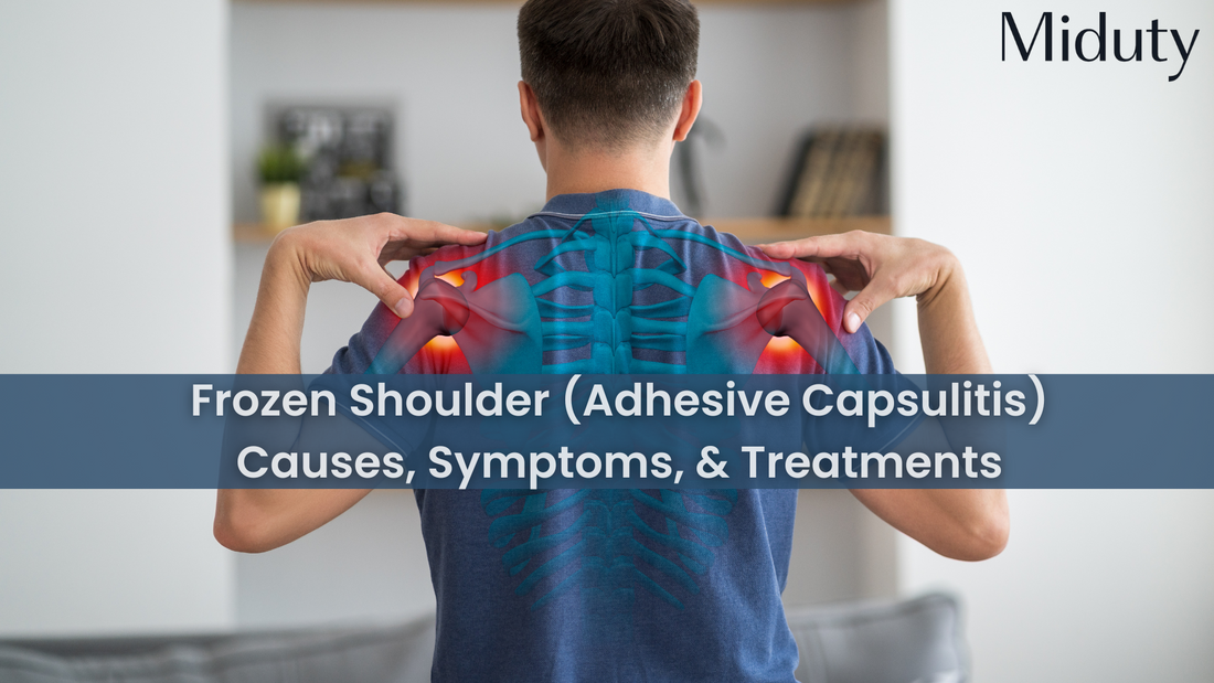 Frozen Shoulder (Adhesive Capsulitis) : Causes, Symptoms, & Treatments