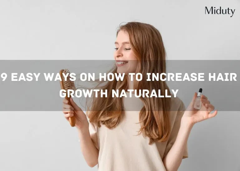 9 Easy Ways on How to Increase Hair Growth Naturally