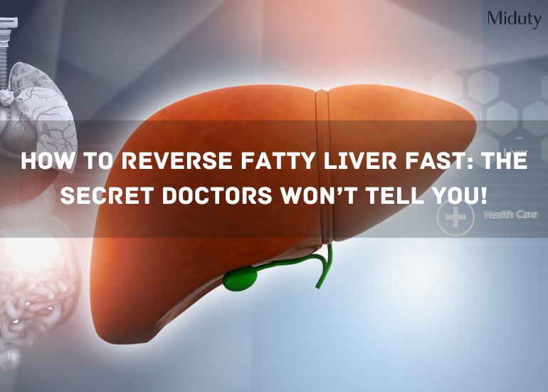 How to Reverse Fatty Liver Fast: The Secret Doctors Won’t Tell You!