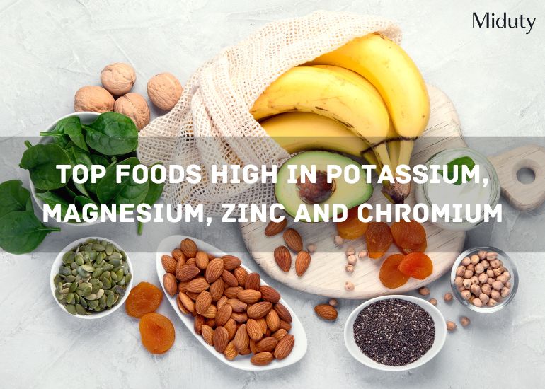 Top Foods High in Potassium, Magnesium, Zinc, and Chromium