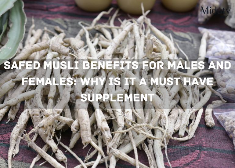 Safed Musli Benefits for Males and Females: Why Is It a Must Have Supplement