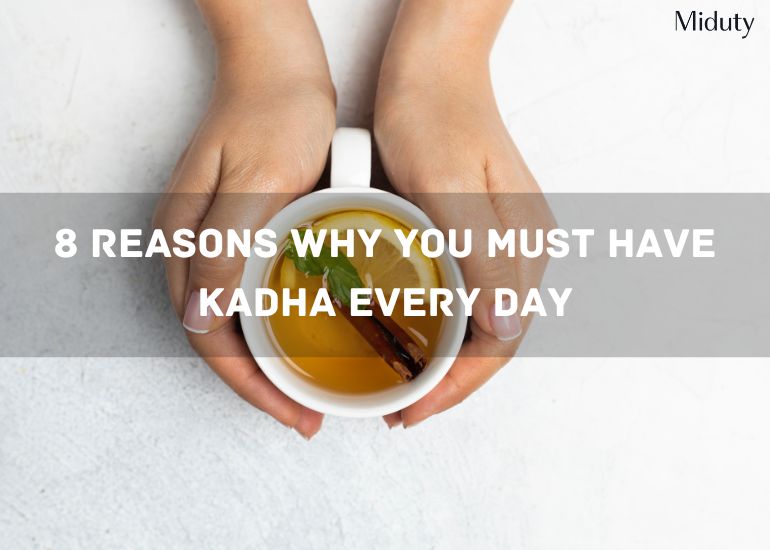 8 Reasons Why You Must Have Kadha Every Day