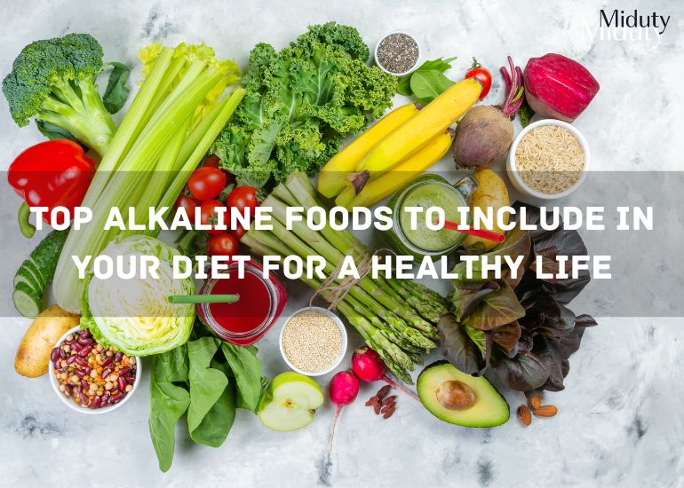 Top Alkaline Foods to Include in your Diet for a Healthy Life