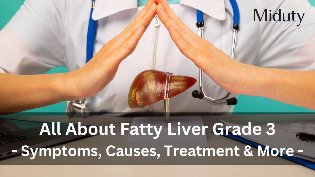 Fatty Liver Grade 3 : Symptoms, Causes, Treatment and More!