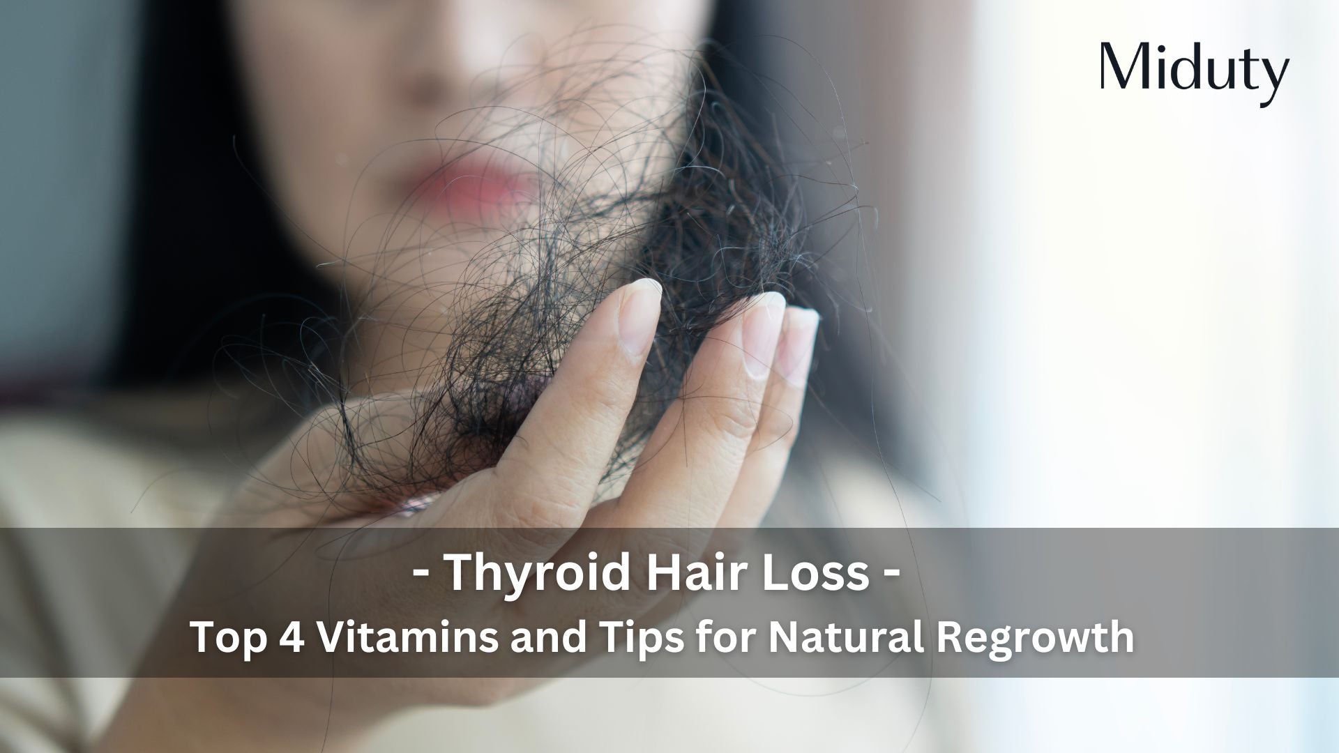 Thyroid Hair Loss: Top 4 Vitamins and Tips for Natural Regrowth