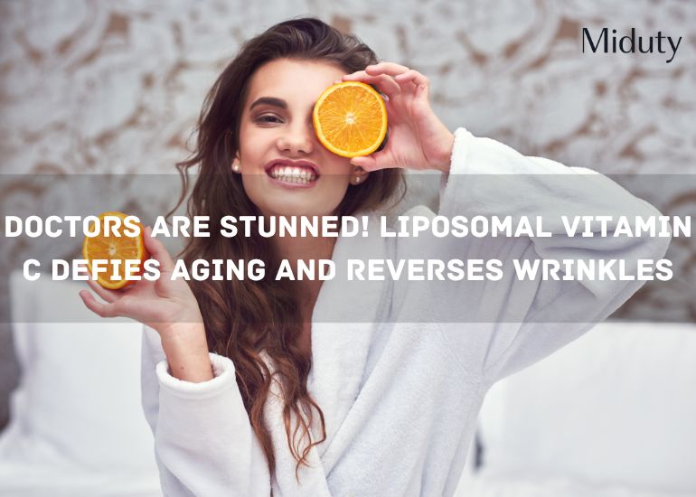 Doctors Are Stunned! Liposomal Vitamin C Defies Aging and Reverses Wrinkles
