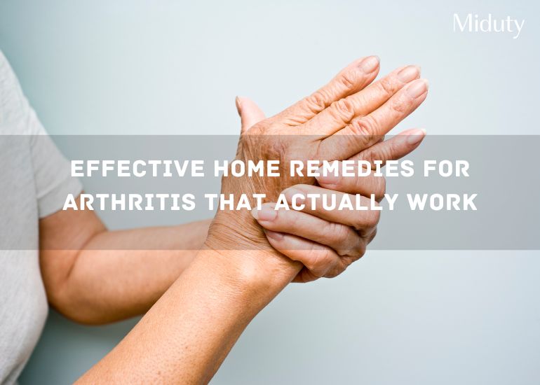 Effective Home Remedies for Arthritis That Actually Work