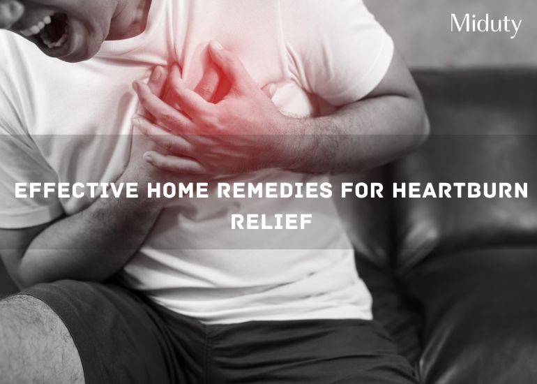 Effective Home Remedies for Heartburn Relief