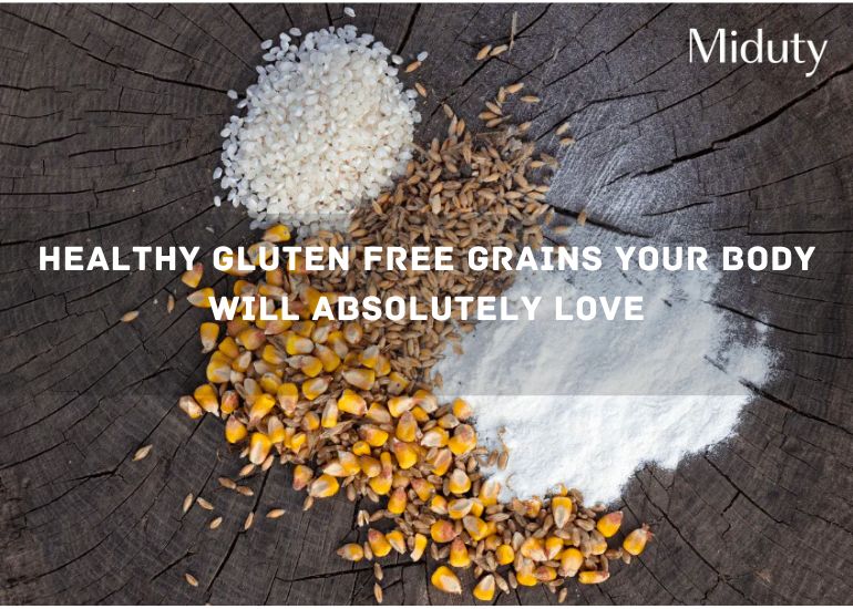 Healthy Gluten Free Grains Your Body Will Absolutely Love