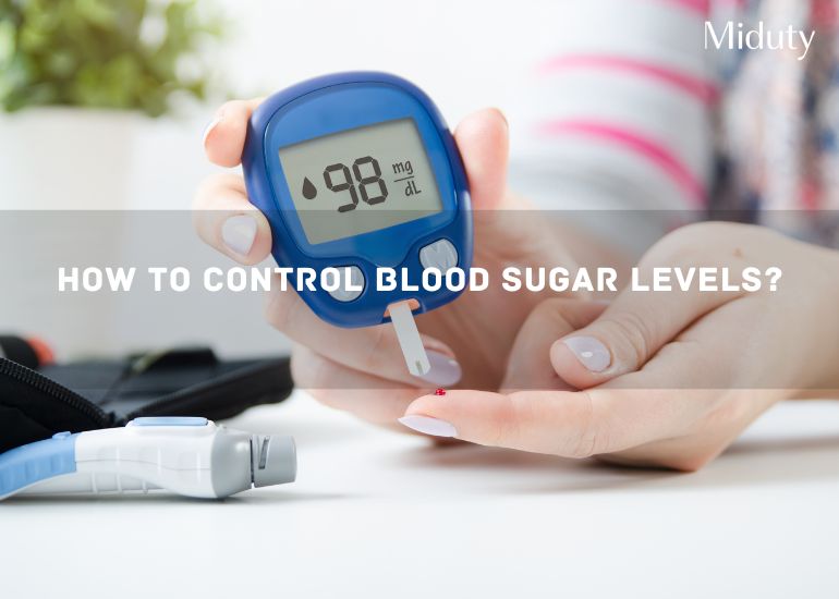 How to Control Blood Sugar Levels?