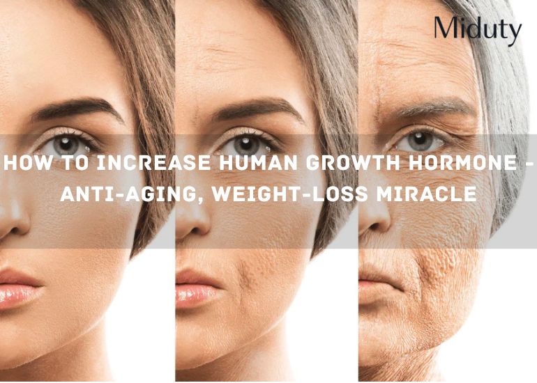 How to Increase Human Growth Hormone - Anti-Aging, Weight-Loss Miracle