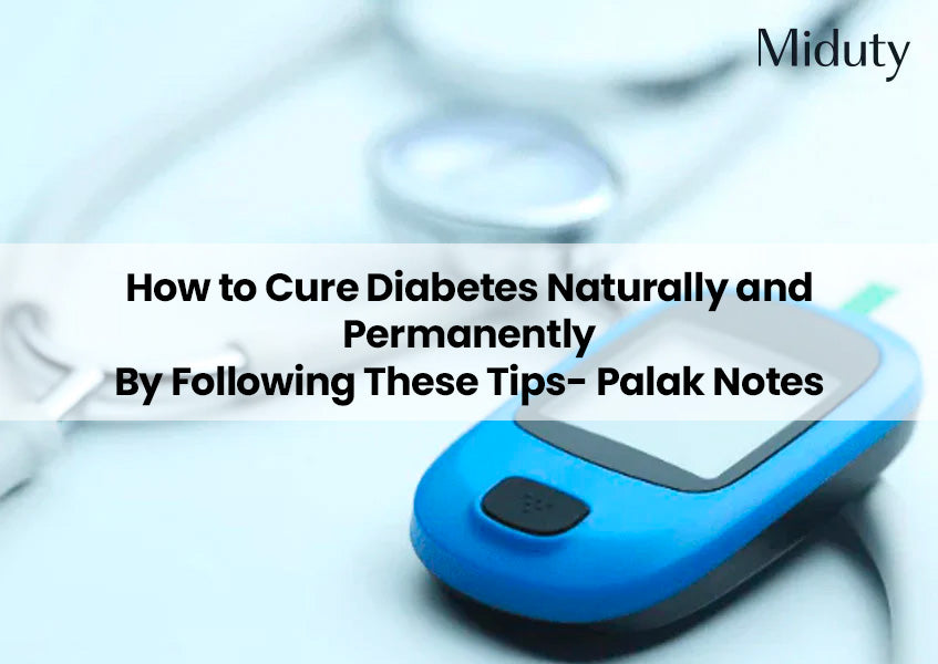 How to Cure Diabetes Naturally and Permanently By Following These Tips