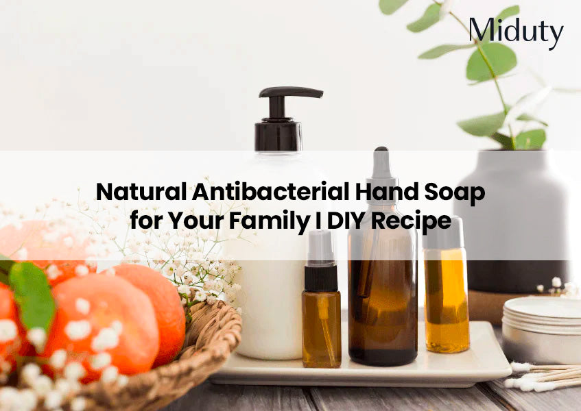 Natural Antibacterial Hand Soap for Your Family I DIY Recipe