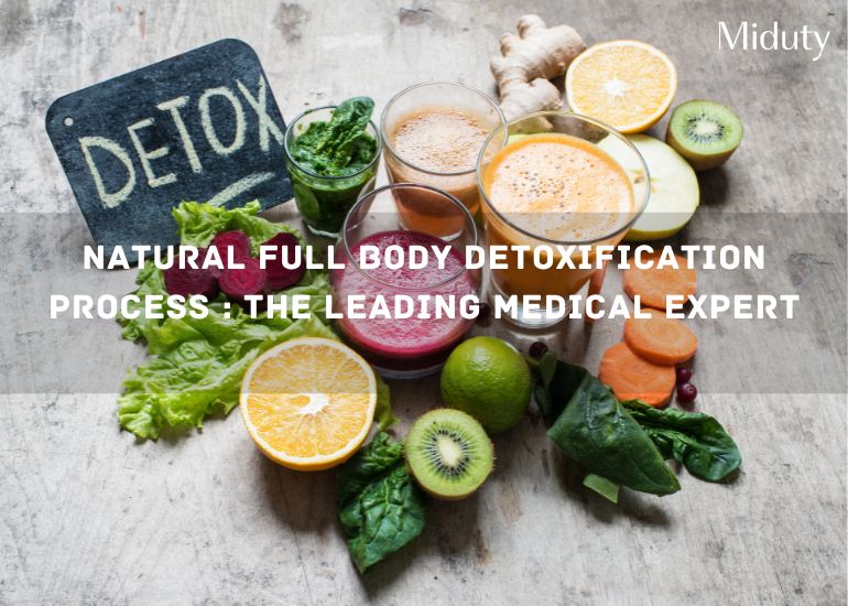 Natural Full Body Detoxification Process : The Leading Medical Expert