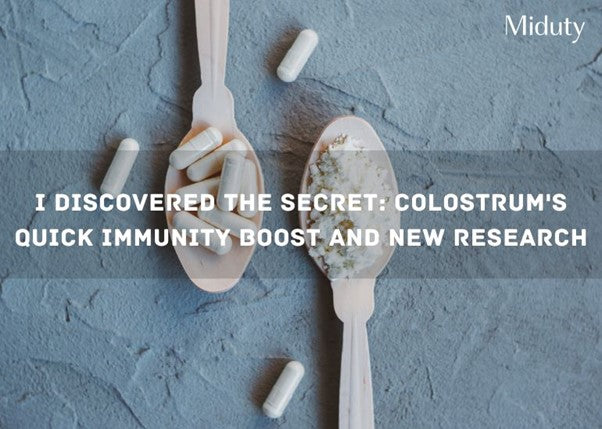 I Discovered the Secret: Colostrum's Quick Immunity Boost and New Research