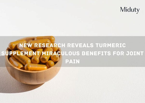 New Research Reveals Turmeric Supplement Miraculous Benefits for Joint Pain