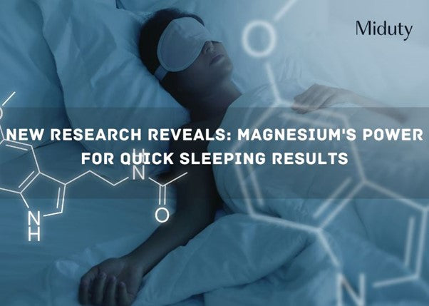 New Research Reveals: Magnesium's Power for Quick Sleeping Results