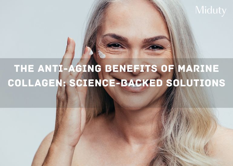 The Anti-Aging Benefits of Marine Collagen: Science-Backed Solutions