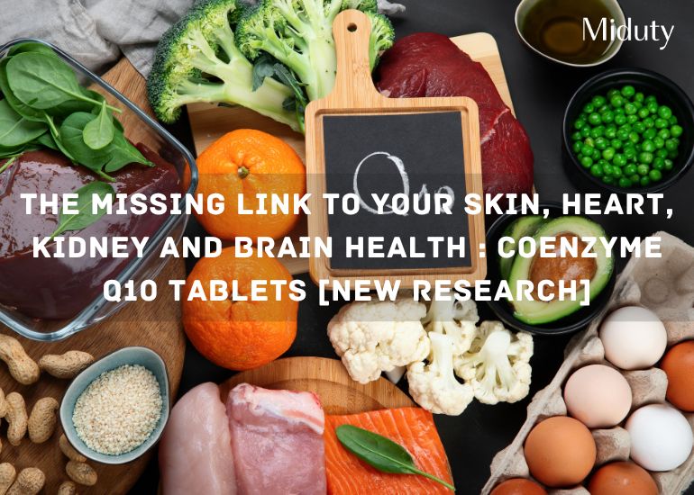 The Missing Link To Your Skin, Heart, Kidney and Brain Health : Coenzyme Q10 Tablets [New Research]