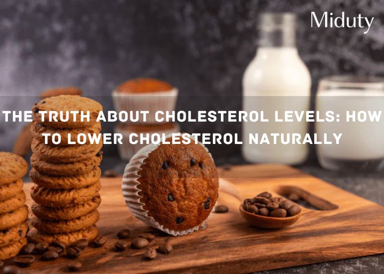 The Truth About Cholesterol Levels: How To Lower Cholesterol Naturally