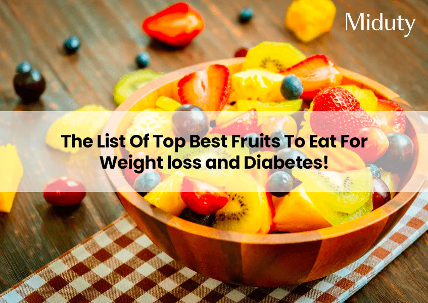 The List Of Top Best Fruits To Eat For Weight loss and Diabetes!