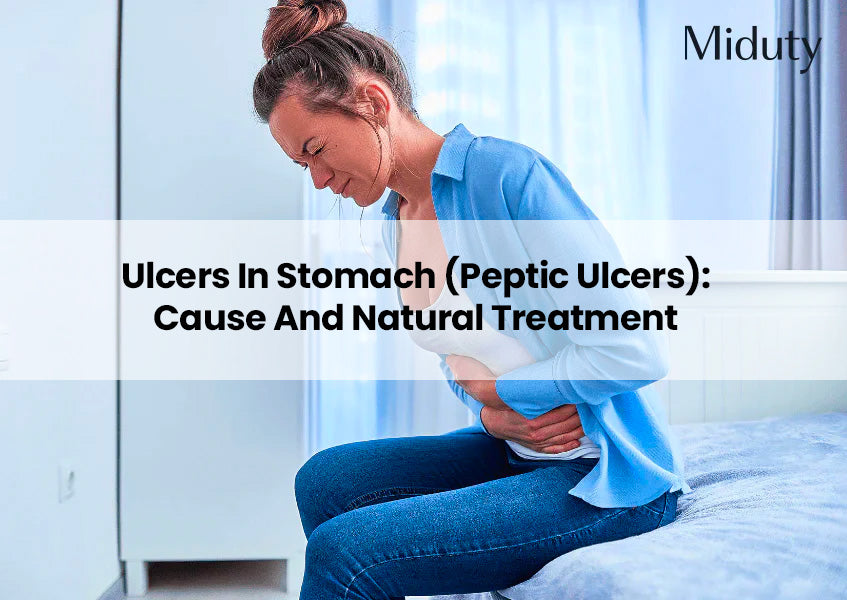 Ulcers In Stomach (Peptic Ulcers): Cause And Natural Treatment - Miduty
