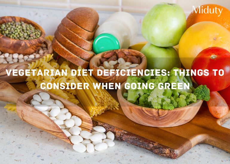 Vegetarian Diet Deficiencies: Things To Consider When Going Green