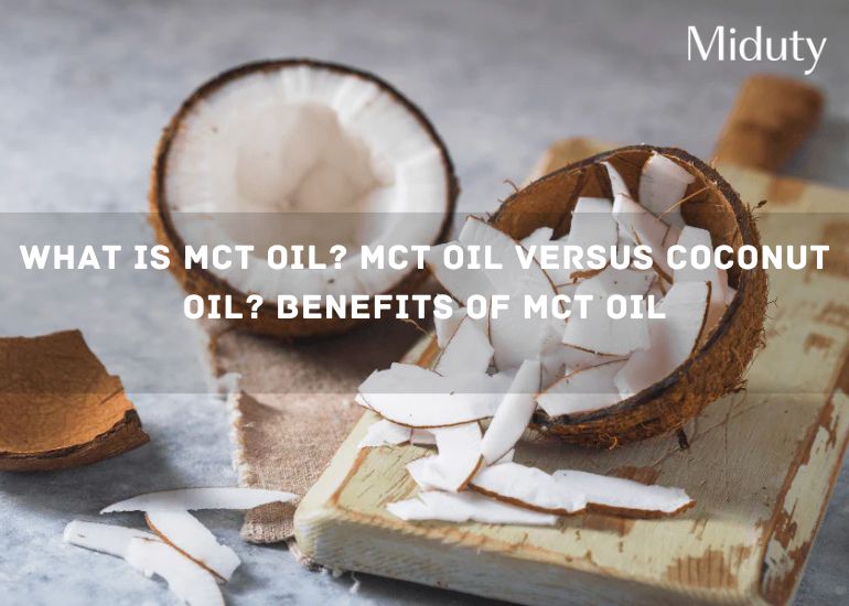 What is MCT Oil? MCT Oil Versus Coconut Oil? Benefits of MCT Oil