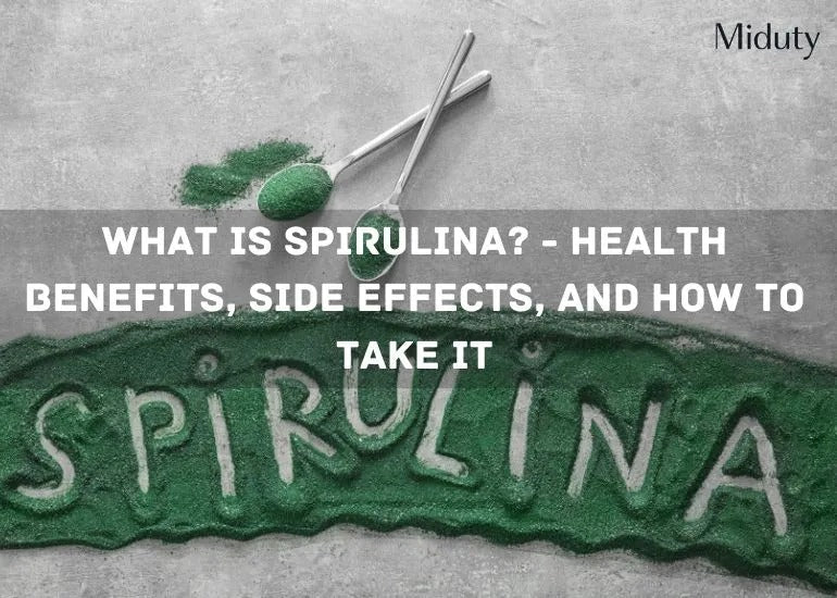 What is Spirulina? - Health Benefits, Side Effects, and How To Take It