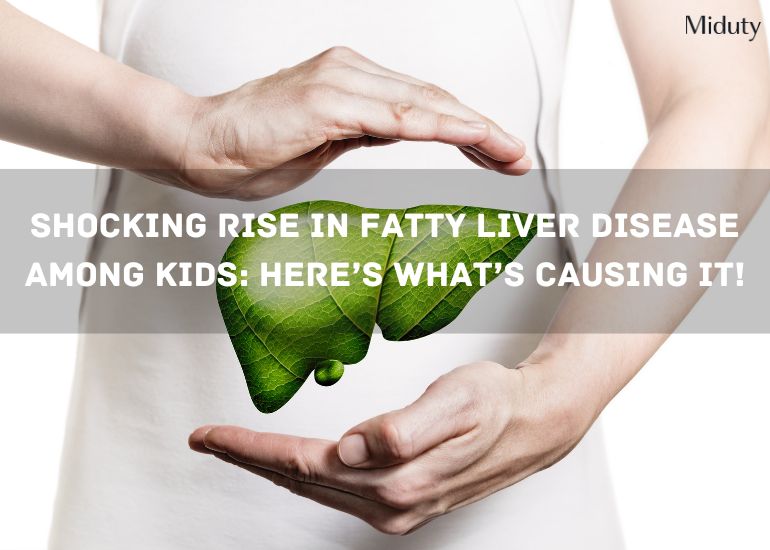 Shocking Rise in Fatty Liver Disease Among Kids: Here’s What’s Causing It!