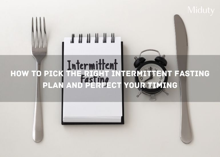 How to Pick the Right Intermittent Fasting Plan and Perfect Your Timing